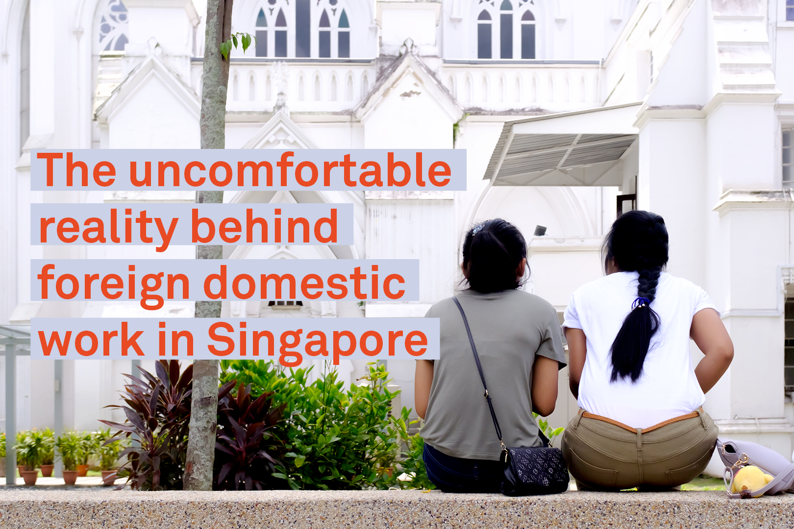 The uncomfortable reality behind foreign domestic work in Singapore